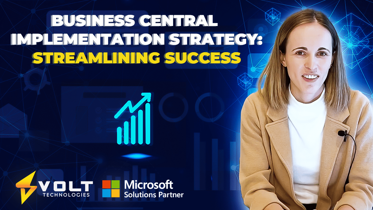 Business Central Implementation Strategy : Streamlining Success