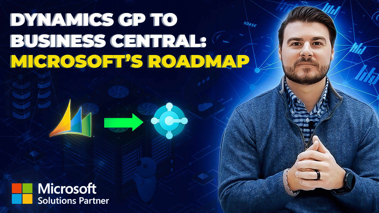Dynamics GP to Business Central: Microsoft's Roadmap - PART 2
